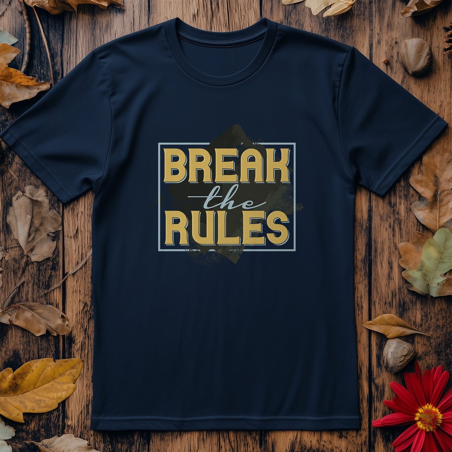 041 Break the Rules T-shirt!