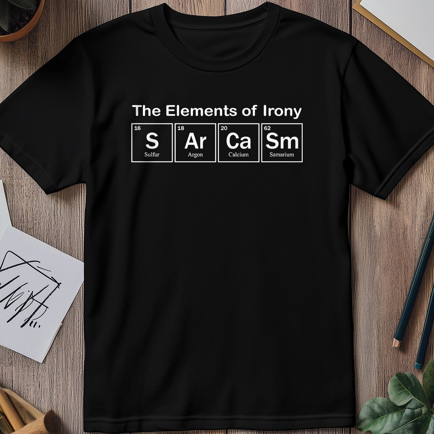 Element of Sarcasm 5 t-shirt