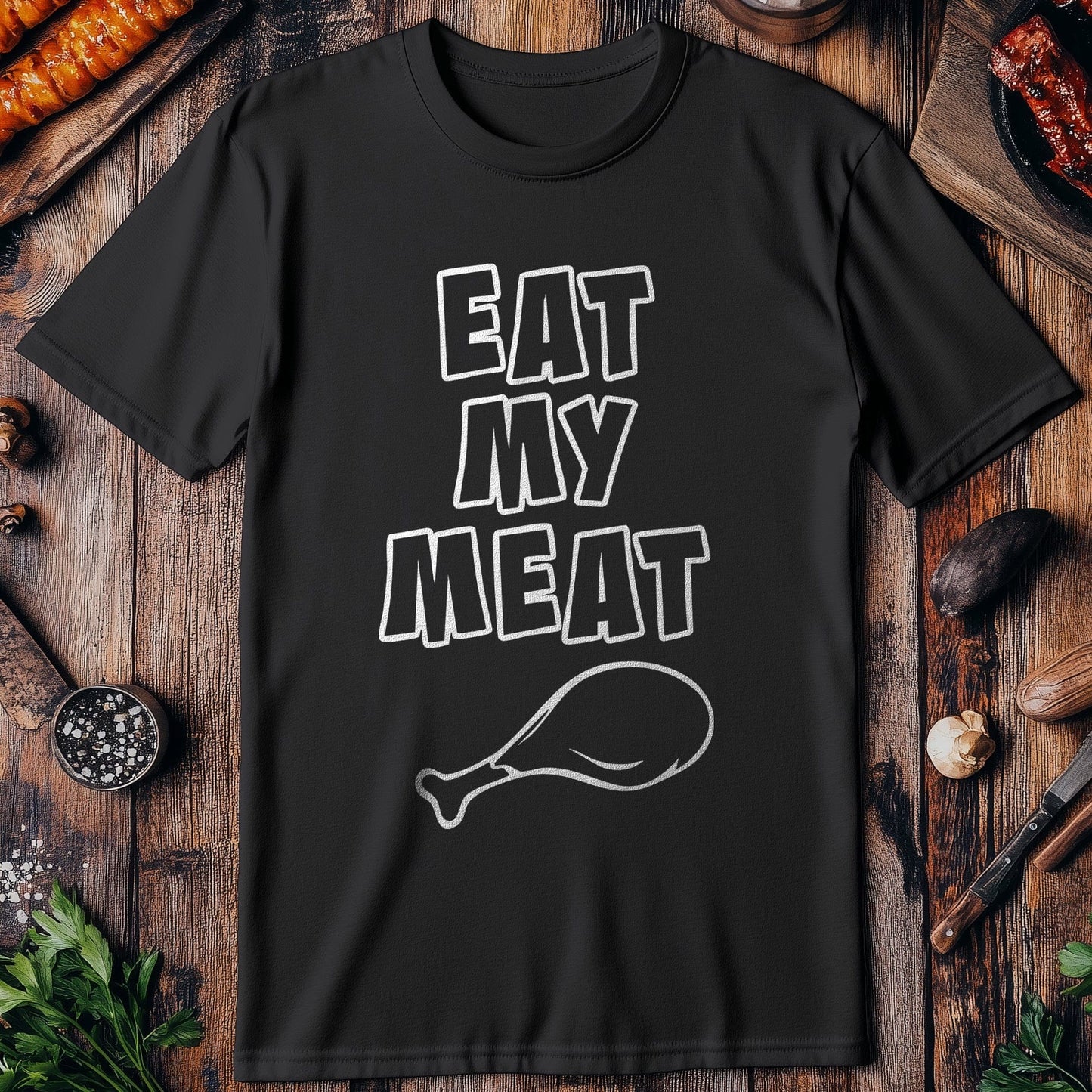 Eat My Meat Funny T-Shirt