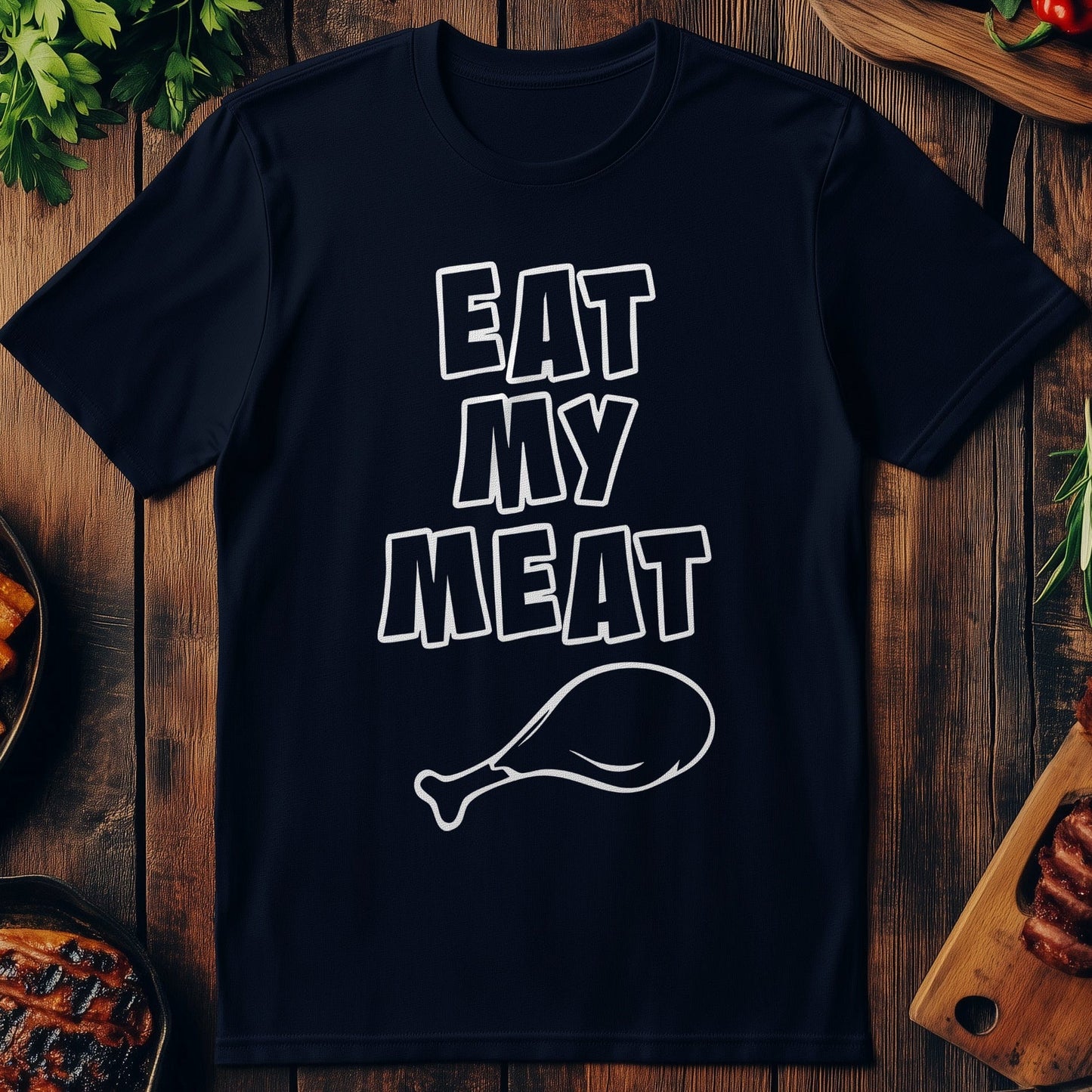 Eat My Meat Funny T-Shirt