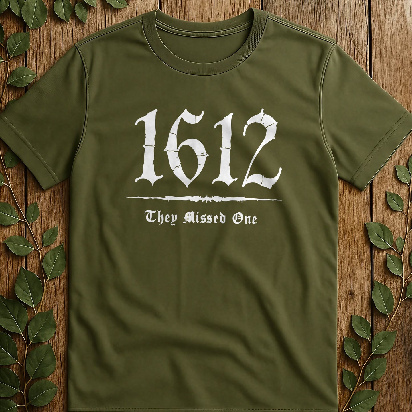 1612 They Missed T-Shirt