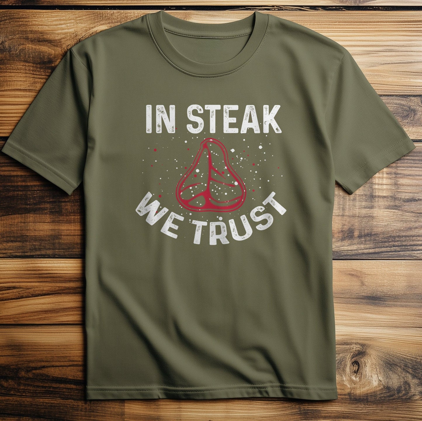 14-01 In Steak We Trust T-Shirt