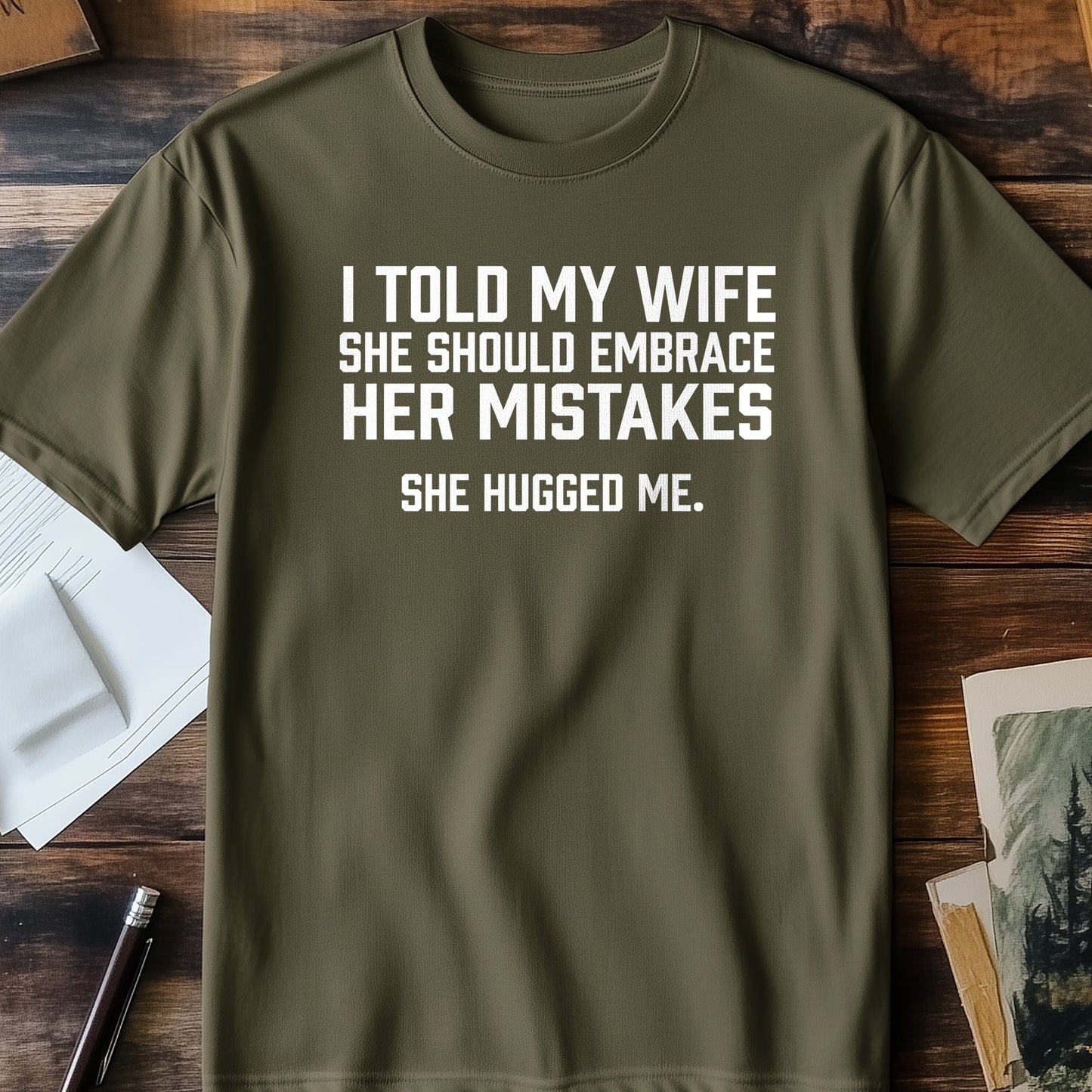 Embrace Mistakes Wife t-shirt -