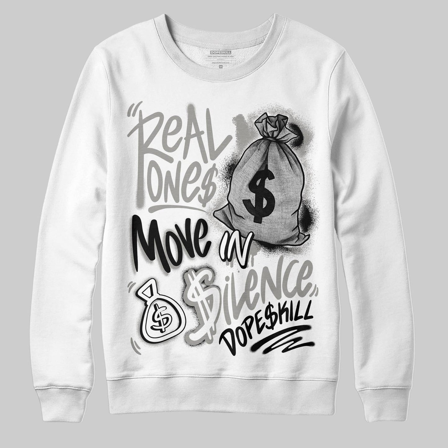 Pure Money 3s DopeSkill Sweatshirt Real Ones Move In Silence Graphic