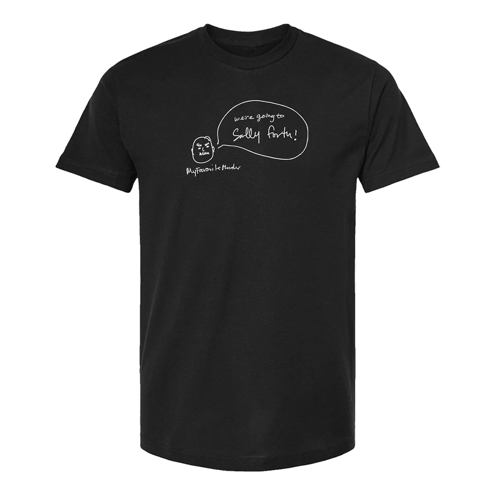 My Favorite Murder Merch Sally Forth T-Shirt MFM Merch Gifts For Father's Day From Son