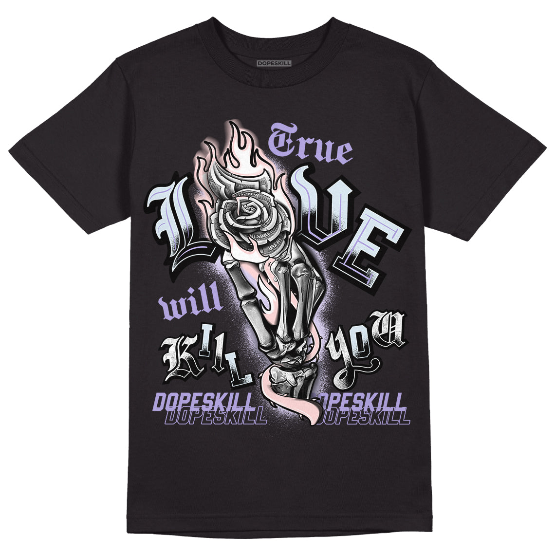 Easter Dunk Low DopeSkill T-Shirt True Love Will Kill You Graphic