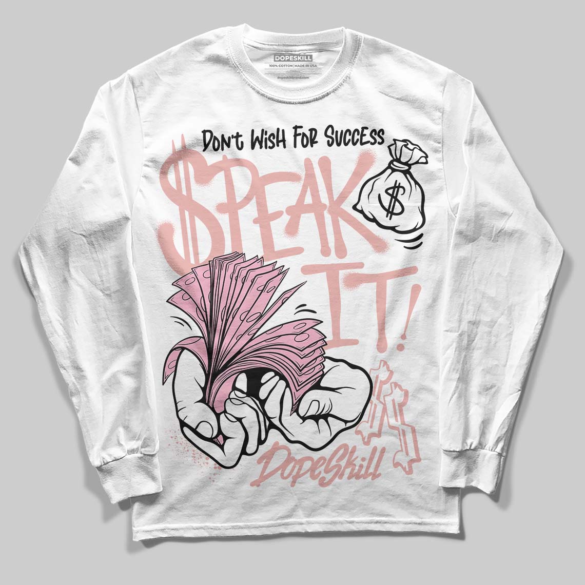 Rust Pink 1s 2025 DopeSkill Long Sleeve T-Shirt Speak It Graphic