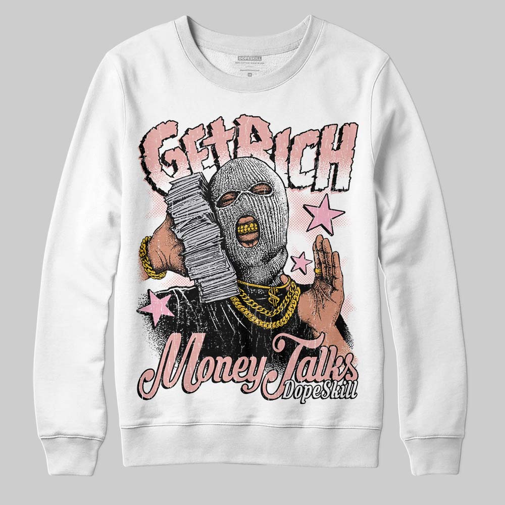 Rust Pink 1s 2025 DopeSkill Sweatshirt Get Rich Graphic