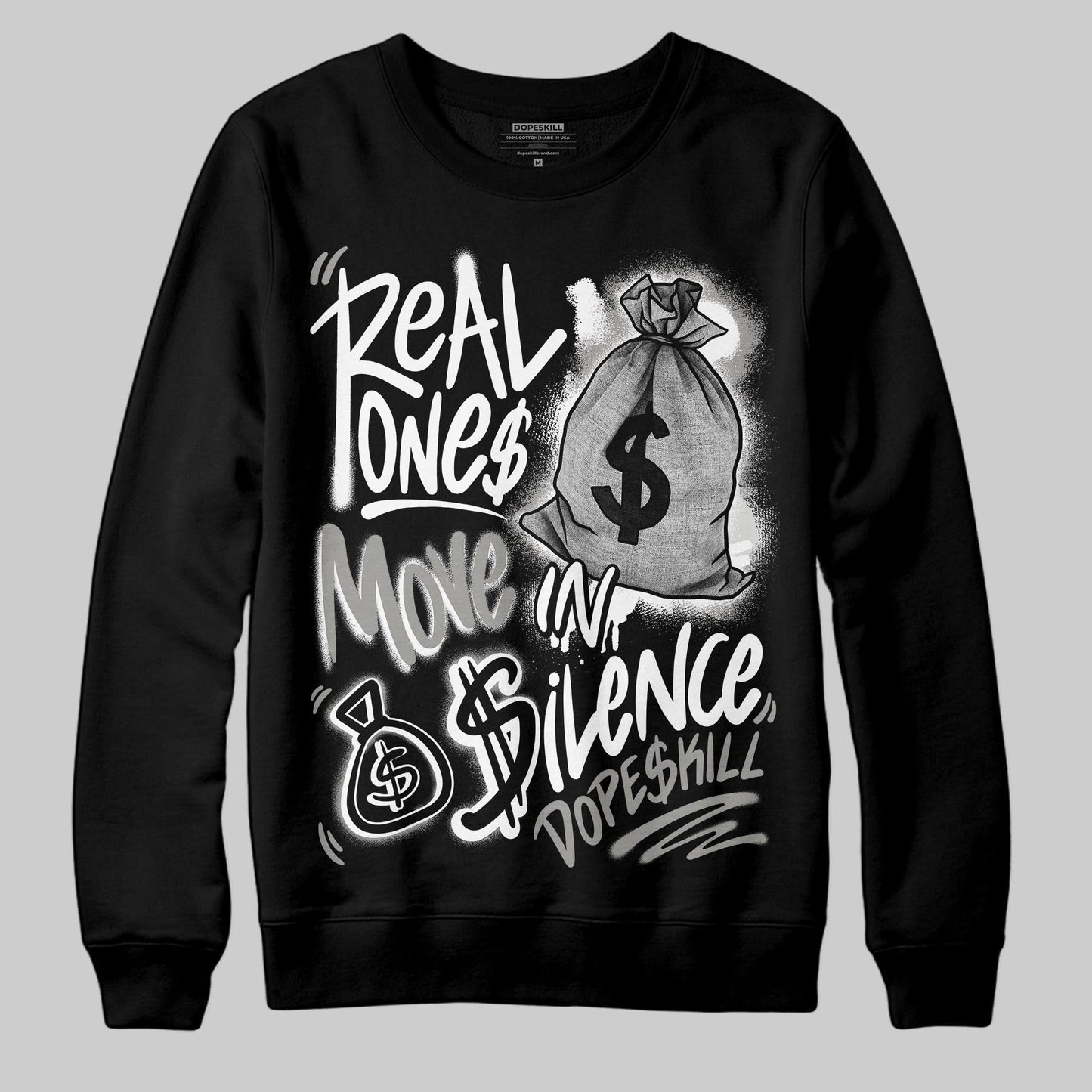 Pure Money 3s DopeSkill Sweatshirt Real Ones Move In Silence Graphic