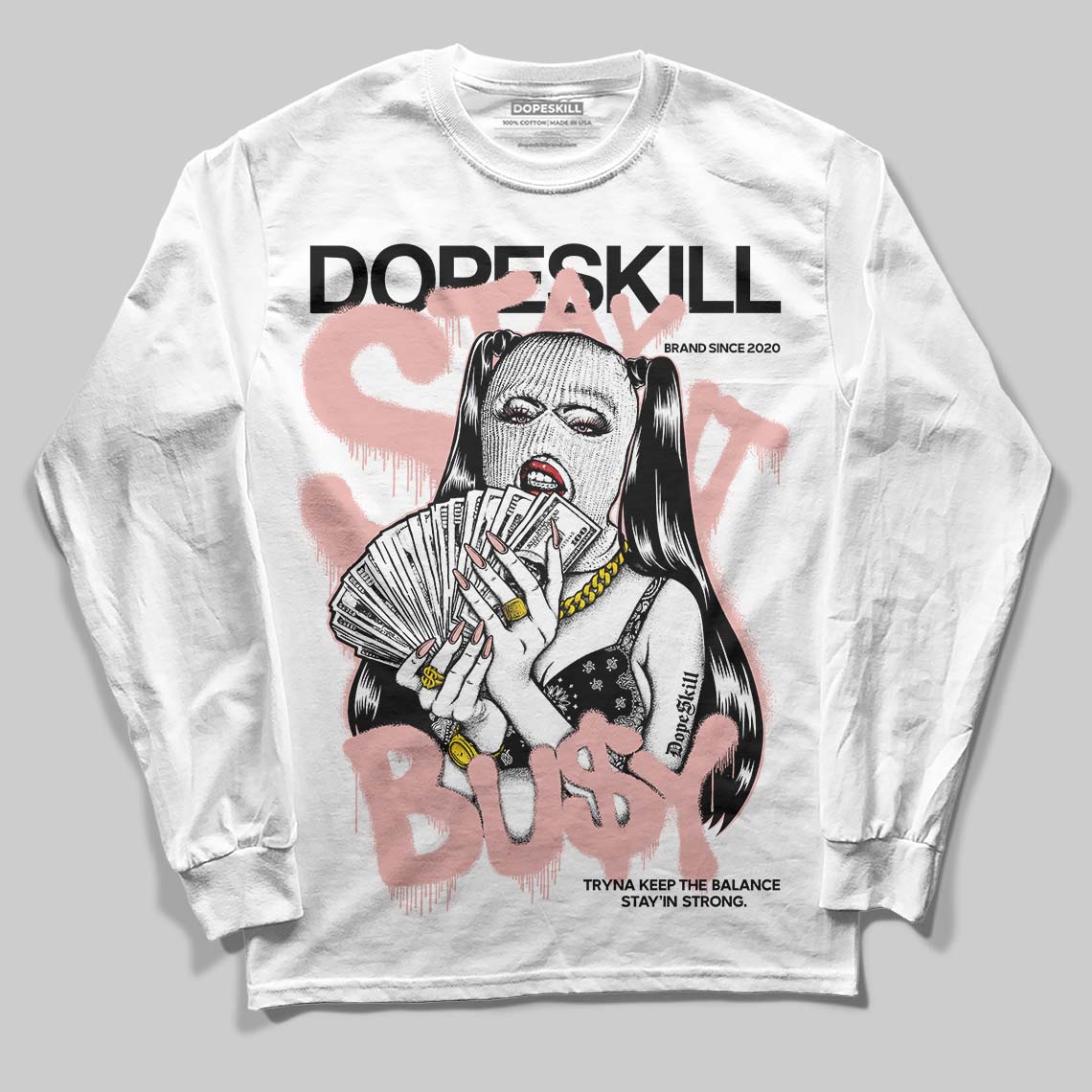 Rust Pink 1s 2025 DopeSkill Long Sleeve T-Shirt Stay It Busy Graphic