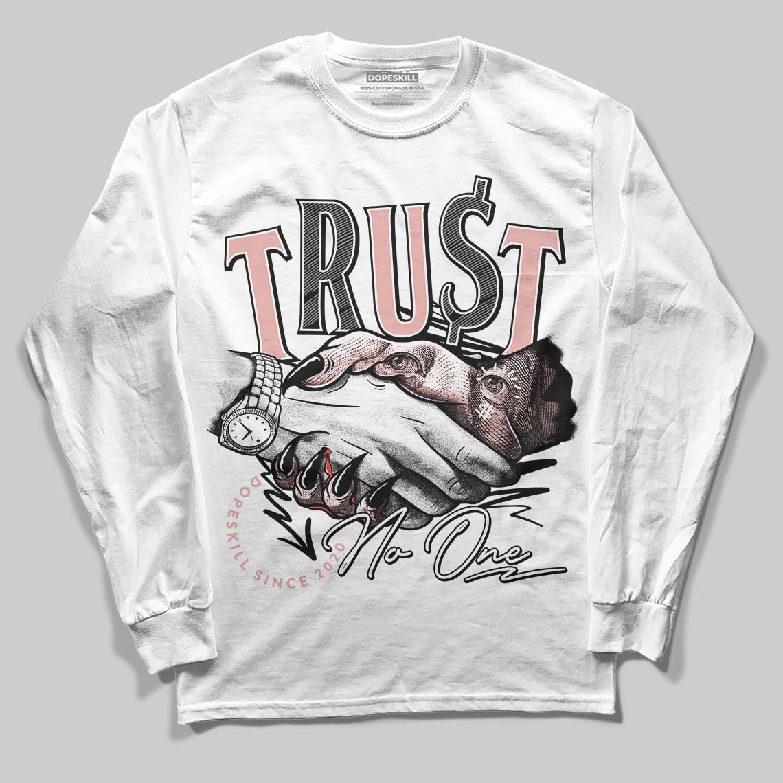 Rust Pink 1s 2025 DopeSkill Long Sleeve T-Shirt Trust No One Graphic