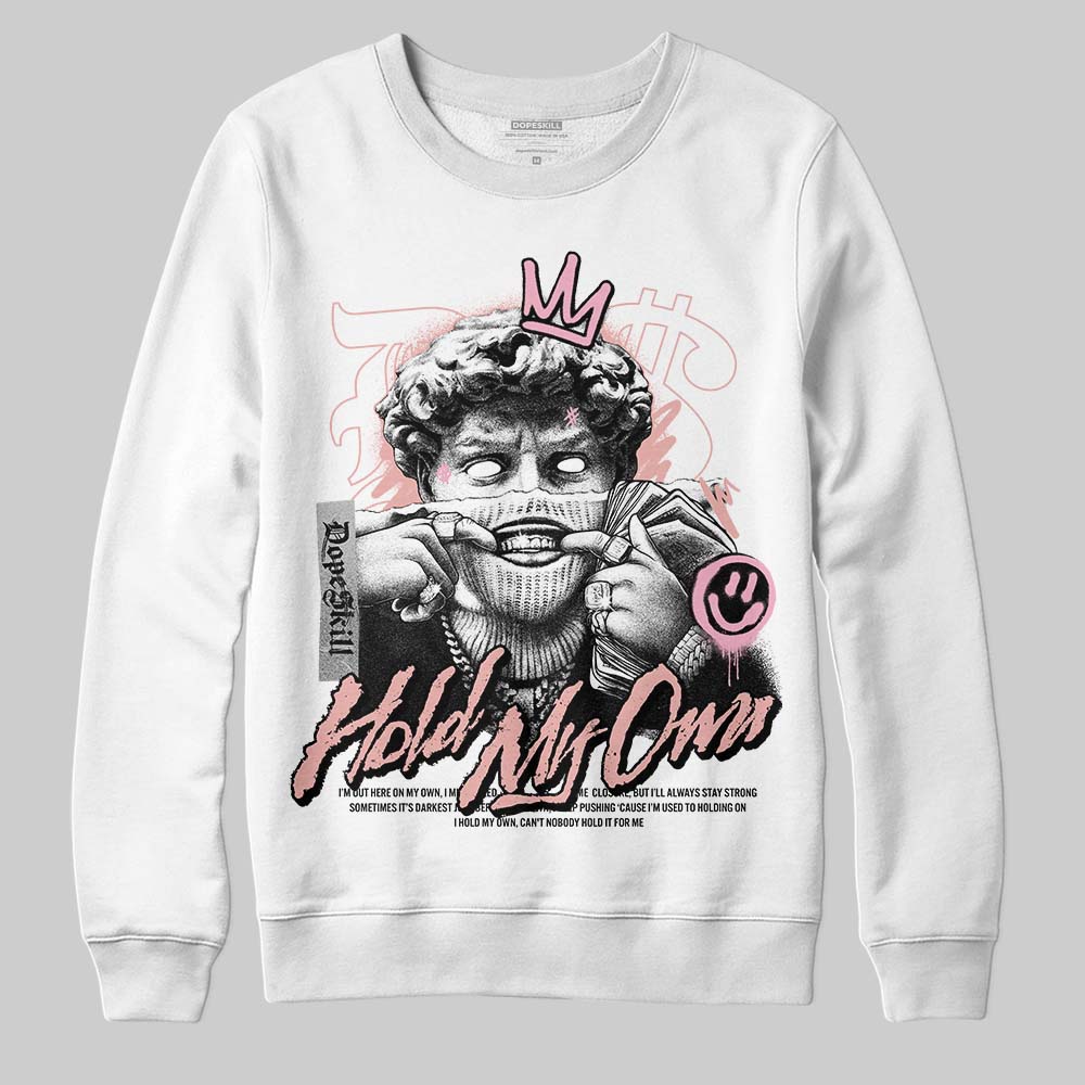 Rust Pink 1s 2025 DopeSkill Sweatshirt In My Way Graphic
