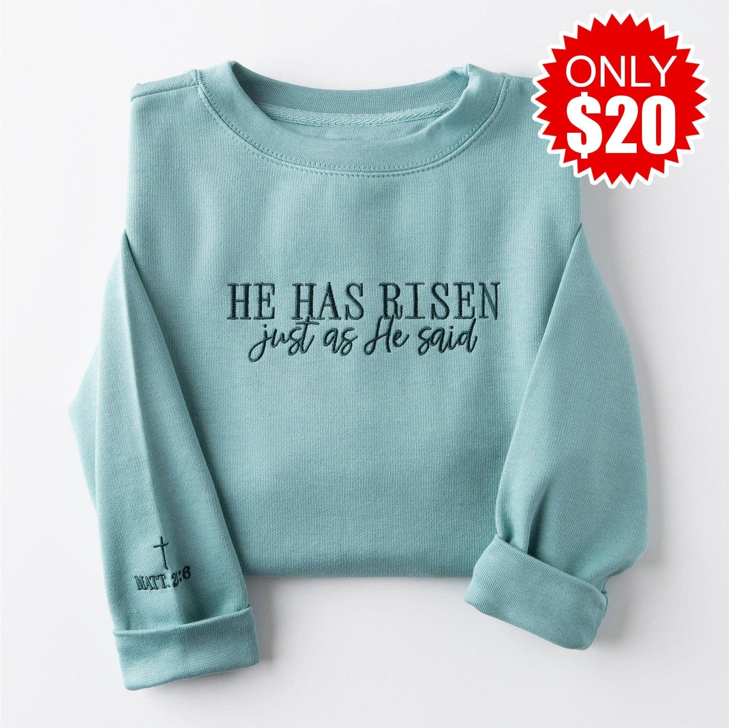 Embroidered He Has Risen Sweatshirt - 20