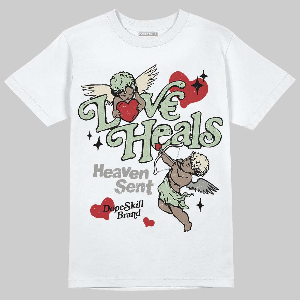 Seafoam 4s 2025 DopeSkill T-Shirt New Love Heals Graphic