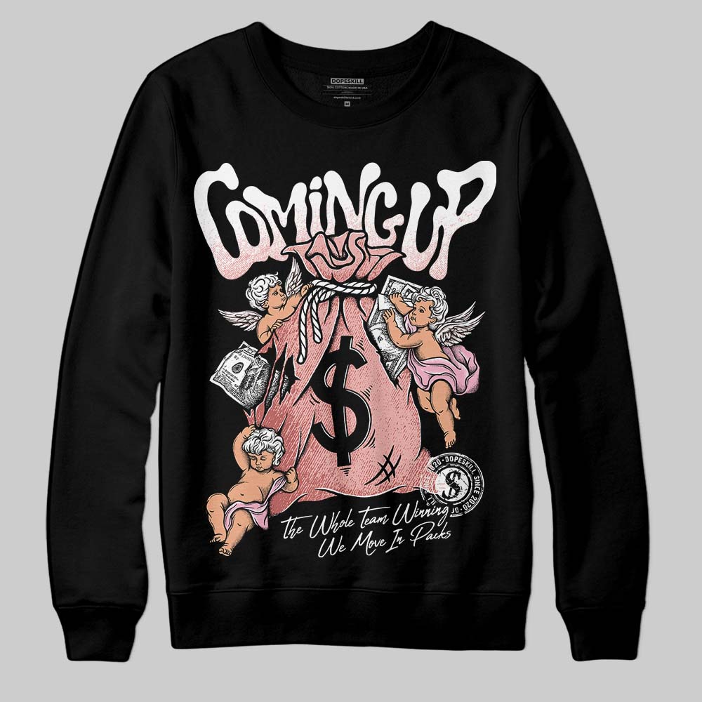 Rust Pink 1s 2025 DopeSkill Sweatshirt Money Bag Coming Up Graphic
