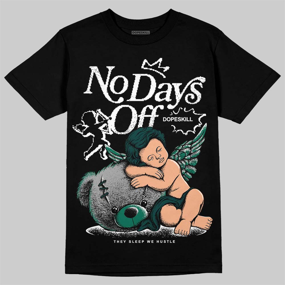 Oxidized Green 4s DopeSkill T-Shirt New No Days Off Graphic