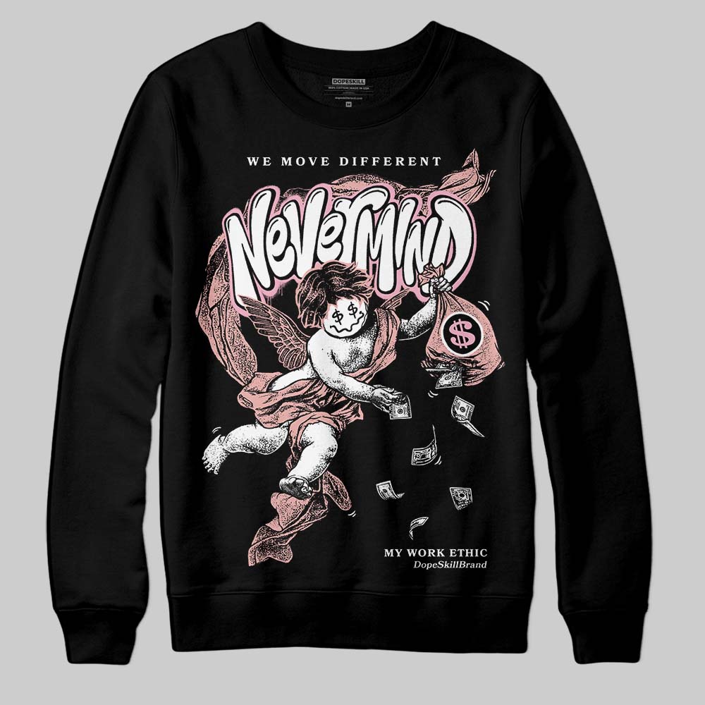 Rust Pink 1s 2025 DopeSkill Sweatshirt Nevermind Graphic