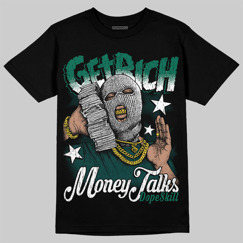 Oxidized Green 4s DopeSkill T-Shirt Get Rich Graphic