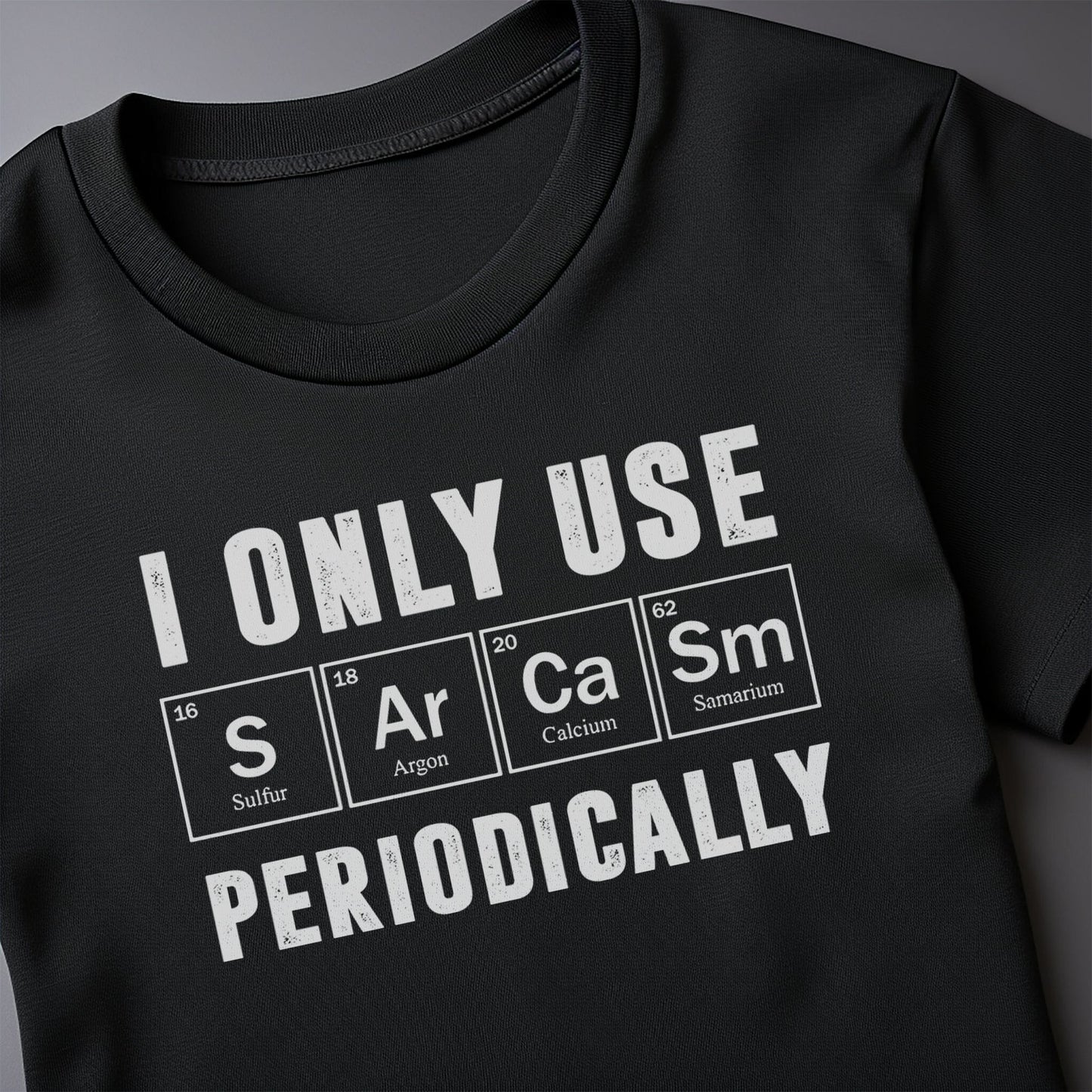 Element of Sarcasm 4 T-Shirt