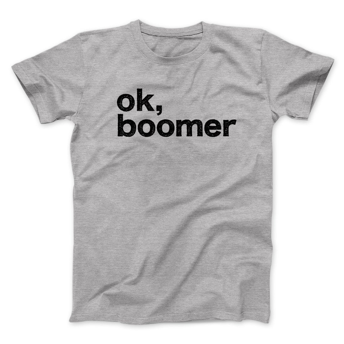 OK, Boomer Men/Unisex T-Shirt