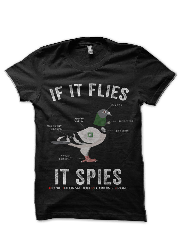 Birds Are Not Real Funny Drone If It Flies It Spies Conspiracy Theory Black T-Shirt