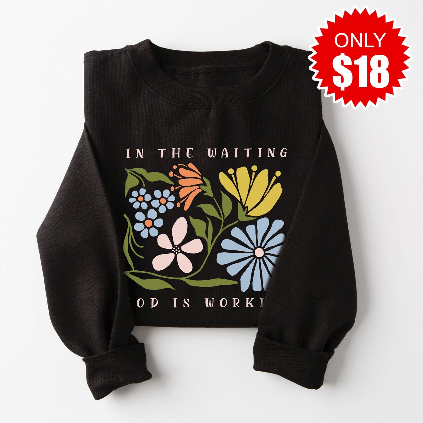 God is Working Sweatshirt - Black - 18