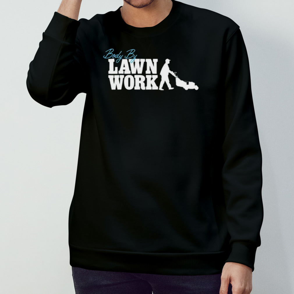 Body by lawn work shirt