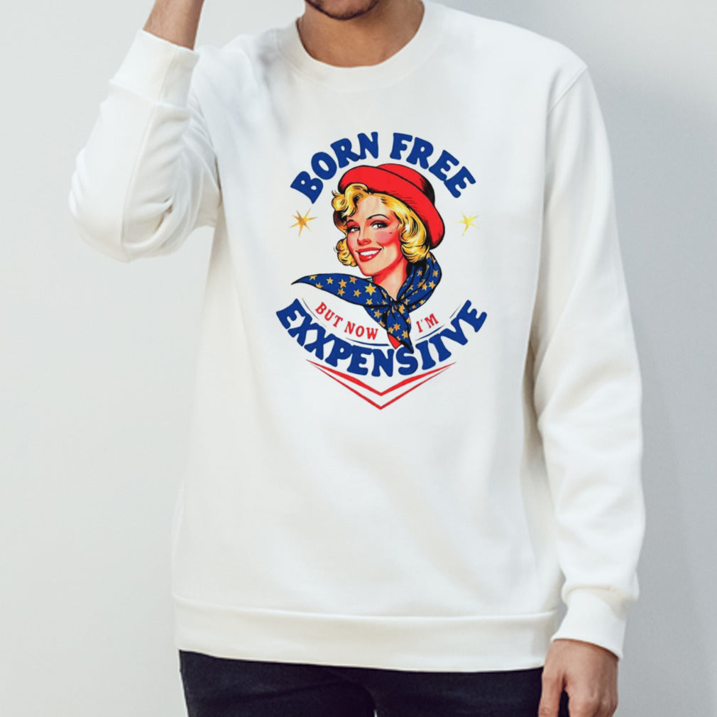 Born free but now I’m expensive fourth of july shirt