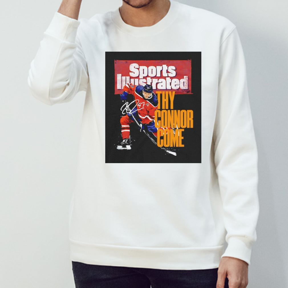 Connor McDavid Sports Illustrated and Edmonton thy connor come hockey signature shirt