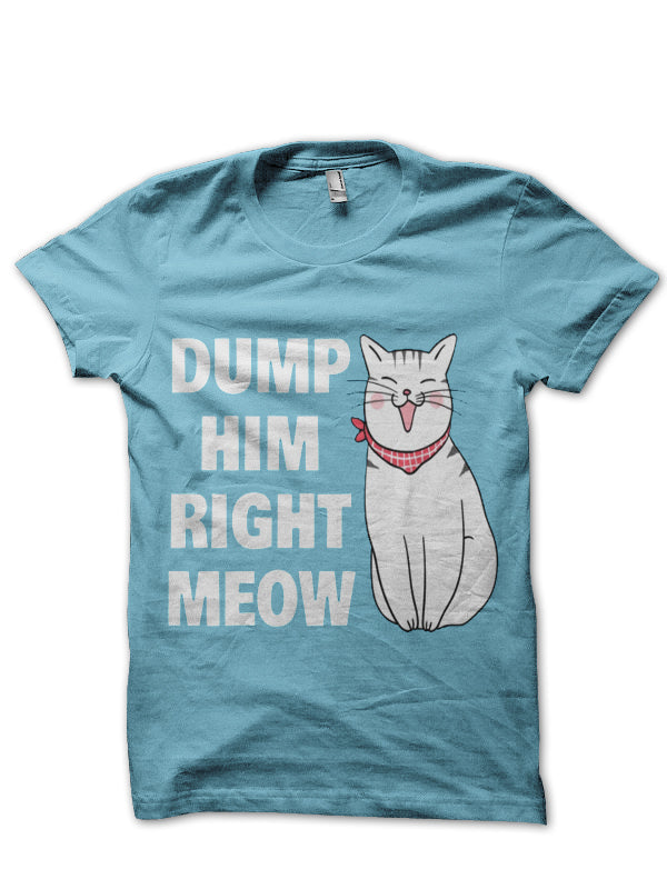 DUMP HIM T-Shirt Style002