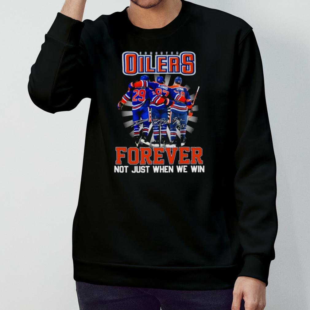 Edmonton Oilers Team Players 2024 Forever Not Just When We Win Shirt