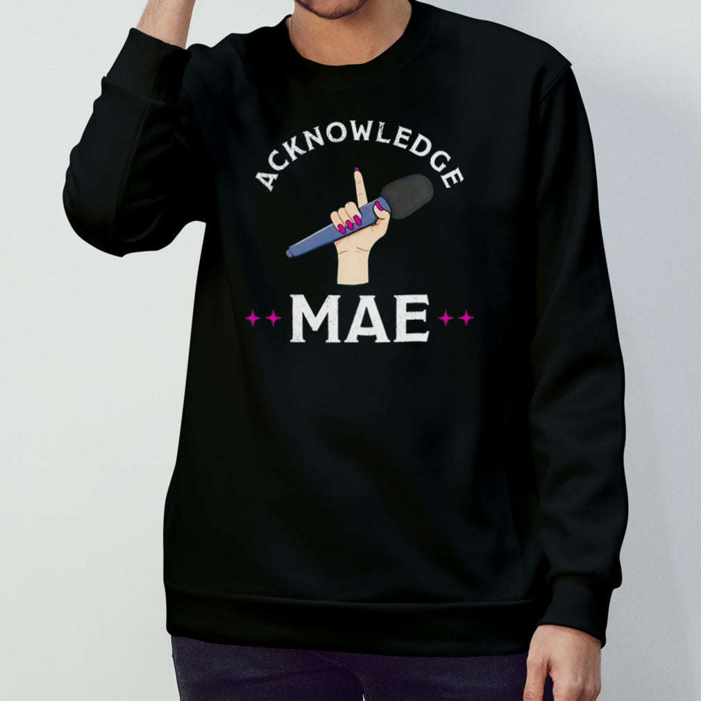 Emily Mae Acknowledge Mae shirt
