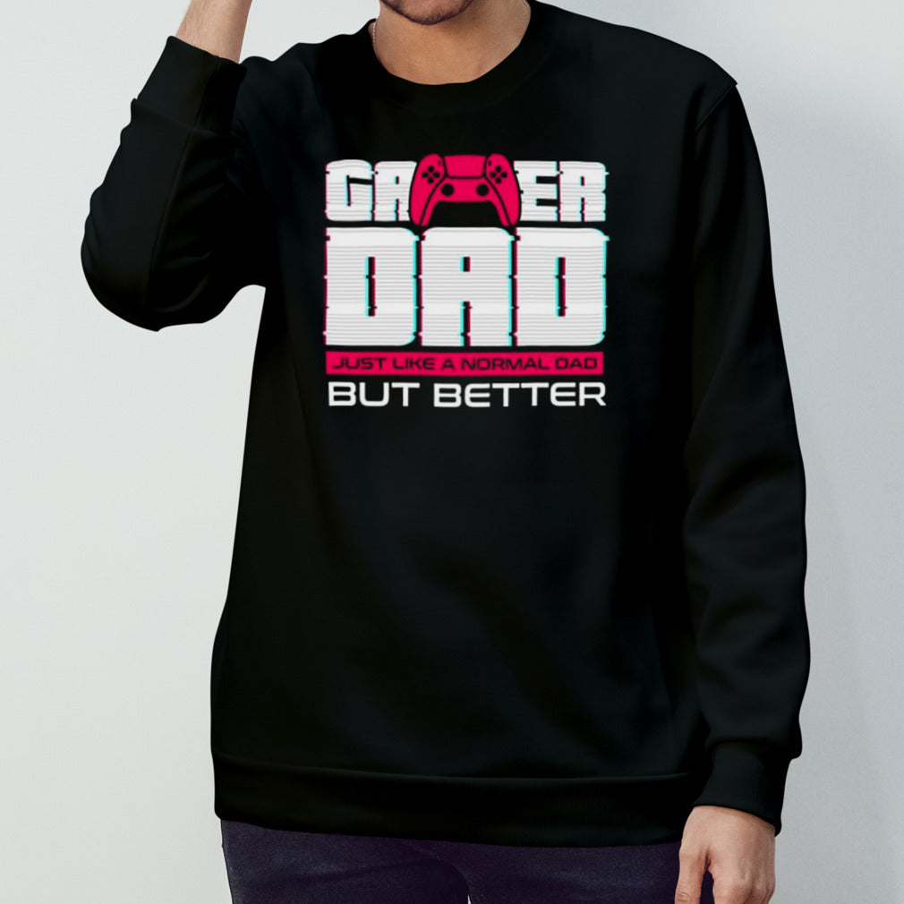 Gamer dad for fathers day and everyday shirt