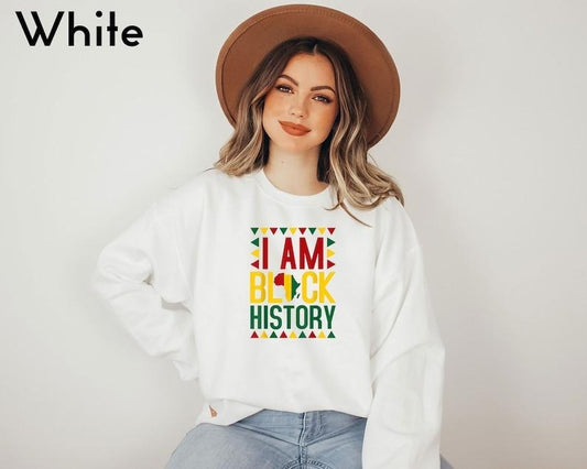 I Am Black History Sweatshirt, Black History Month Sweatshirt, Black Lives Matter Sweatshirt, Juneteenth Sweatshirt, Equality Sweatshirt