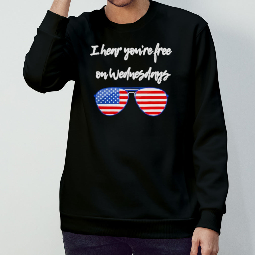 I Hear You’re Free On Wednesdays American Flag Sunglasses shirt