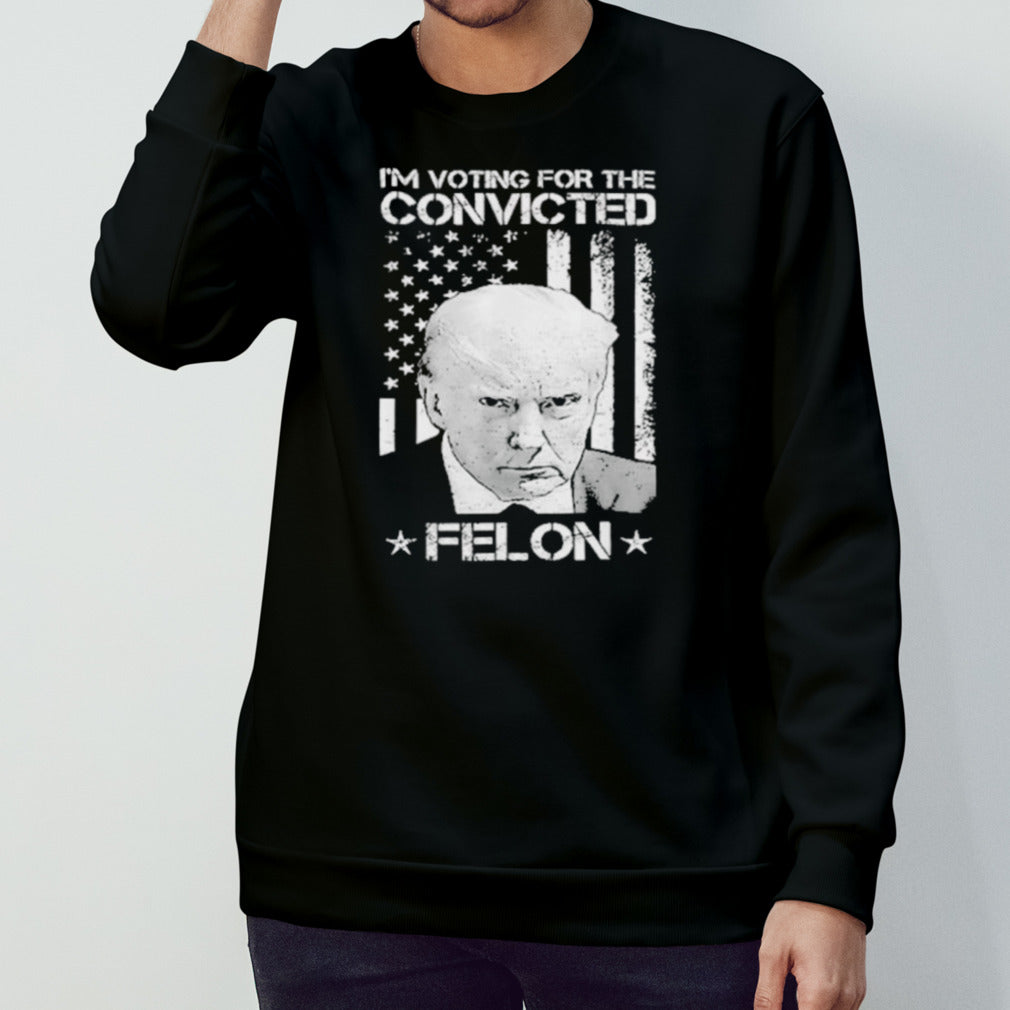 I’m Voting Convicted Felon Donald Trump Flag Shirt