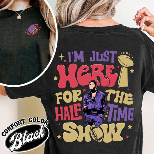 Im Just Here for the Halftime Show Comfort Color Shirt, Team Halftime Shirt, Here for the Halftime Show Tshirt, Football Shirt, Halftime Sunday Tshirt
