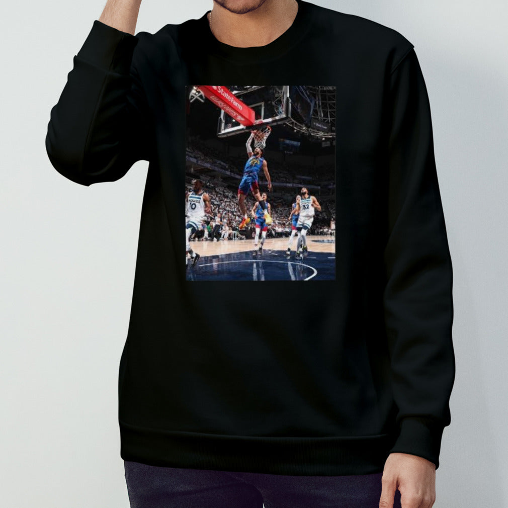 Jamal Murray Dunk Moments Nuggets Get The First Win In Series With Wolves Western Semifinals NBA Playoffs 2023-2024 Shirt