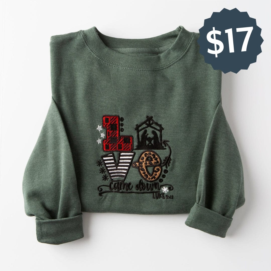 Embroidered Love Came Down Sweatshirt