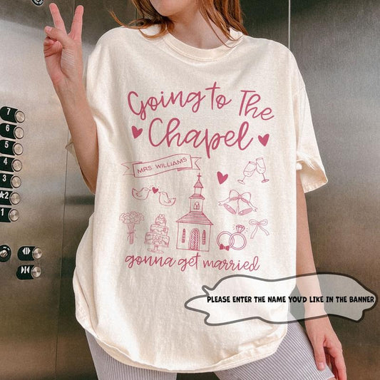 Personalized Bride Shirt Bachelorette Shirts Going to the Chapel Gonna Get Married Comfort Colors Coquette Bachelorette Party Shirts Casual Loose Womenswear Cotton Tops Oversized Crewneck Baggy
