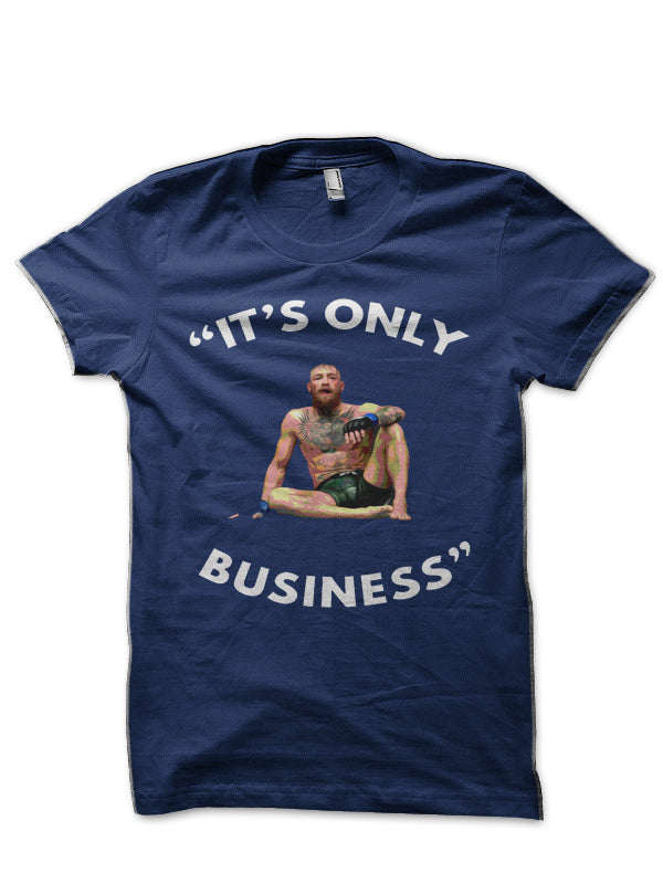 It’s Only Business T-Shirt