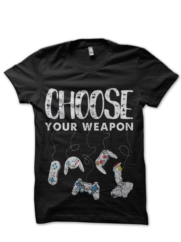 Choose Your Weapon Black T-Shirt