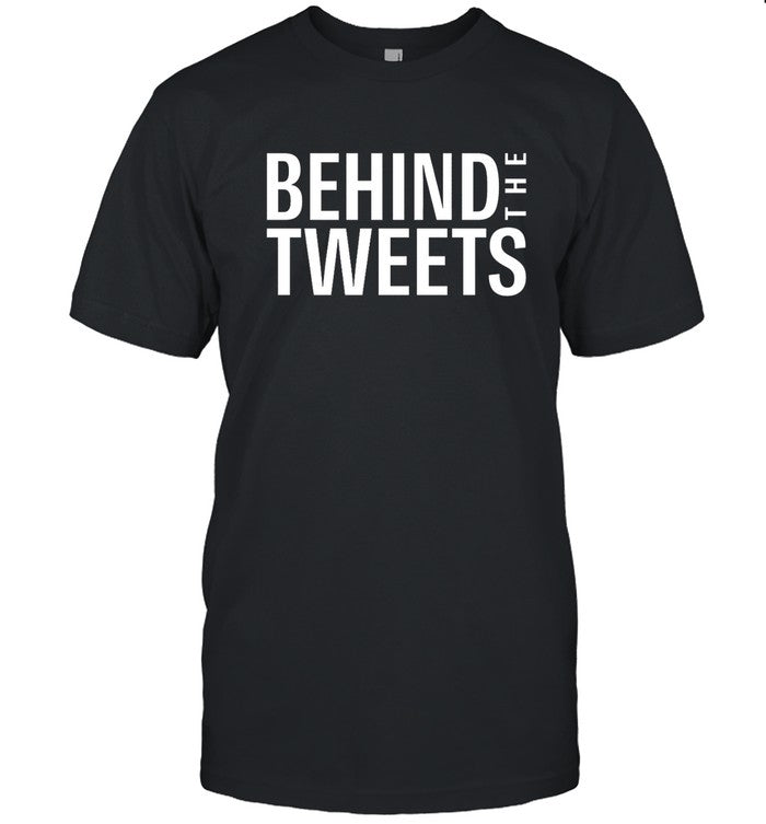Behind The Tweets Twitter Movies T-Shirt