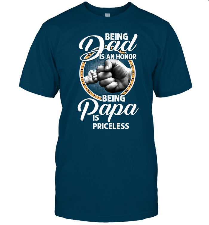 Being Dad Is An Honor Being Papa Is Priceless Father’s Day T-shirt
