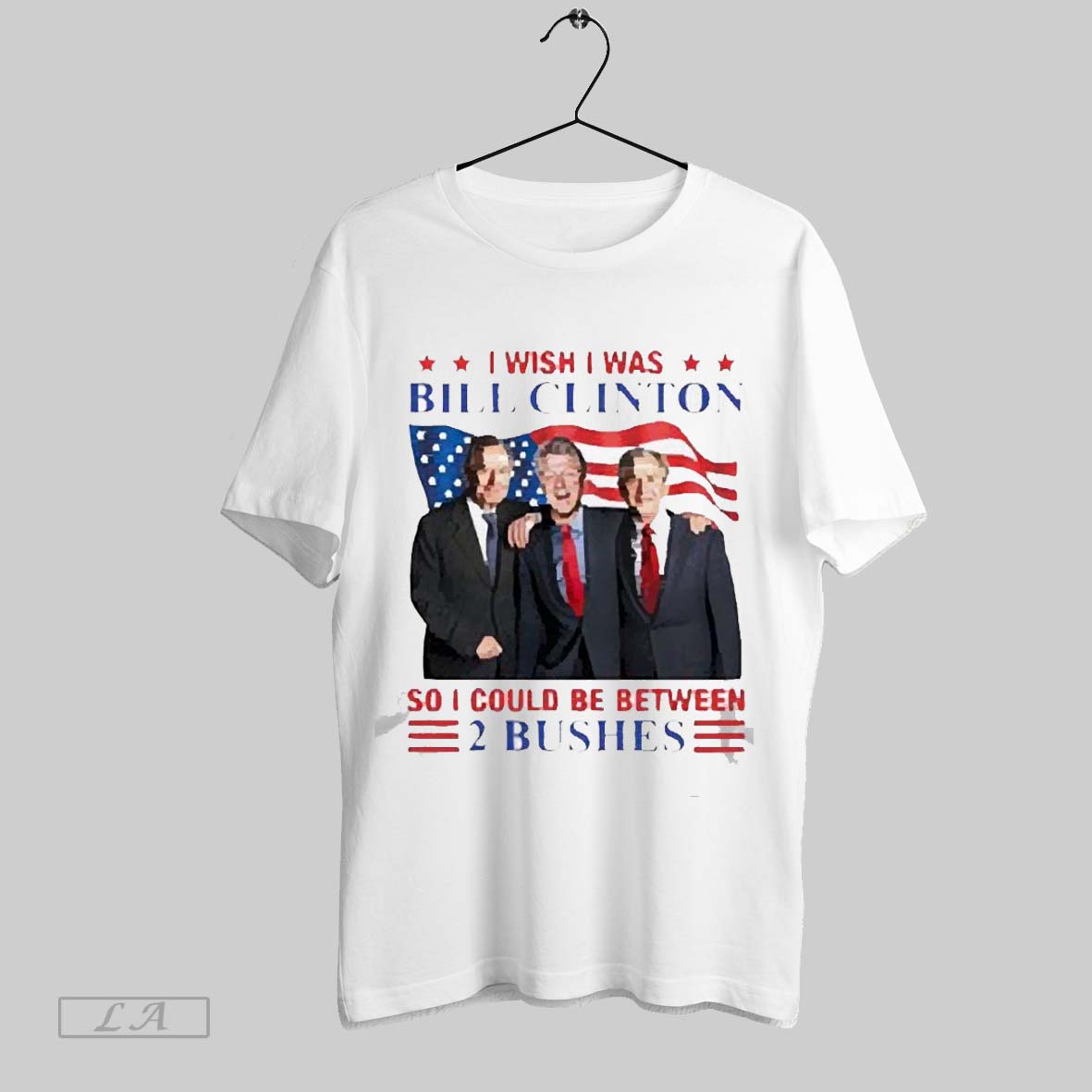 Top I Wish I Was Bill Clinton So I Could Be Between 2 Bushes American Flag 2025 Unisex Sweatshirt T Shirt