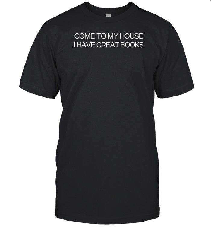 Kaia Gerber Come To My House I Have Great Books Shirt