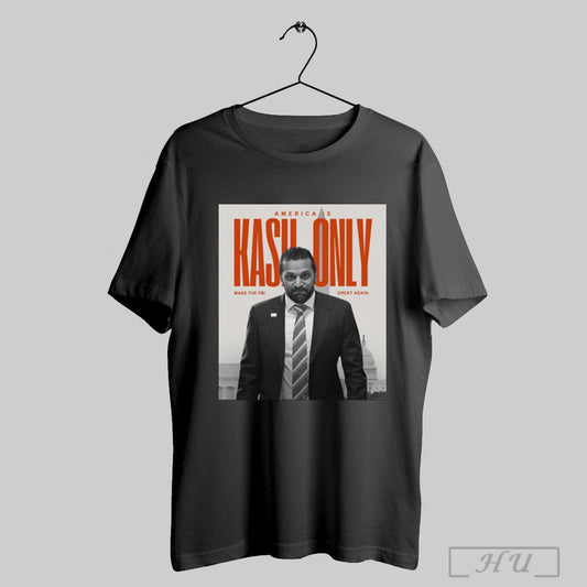 Trendy Poster America Is Kash Patel Only Make The Fbi Great Again Director Of The Fbi T Shirt Sweatshirt