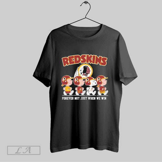 Washington Commanders Redskins Forever Not Just When We Win T Shirt