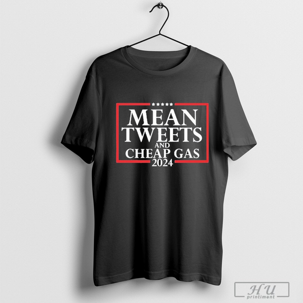 Trump Mean Tweets and Cheap Gas 2024 T-Shirt