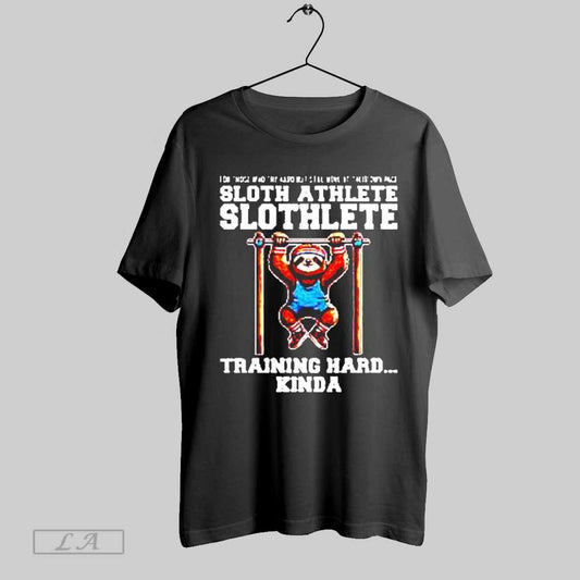 Training Hard Kinda Sloth Athlete Slothlete Shirt